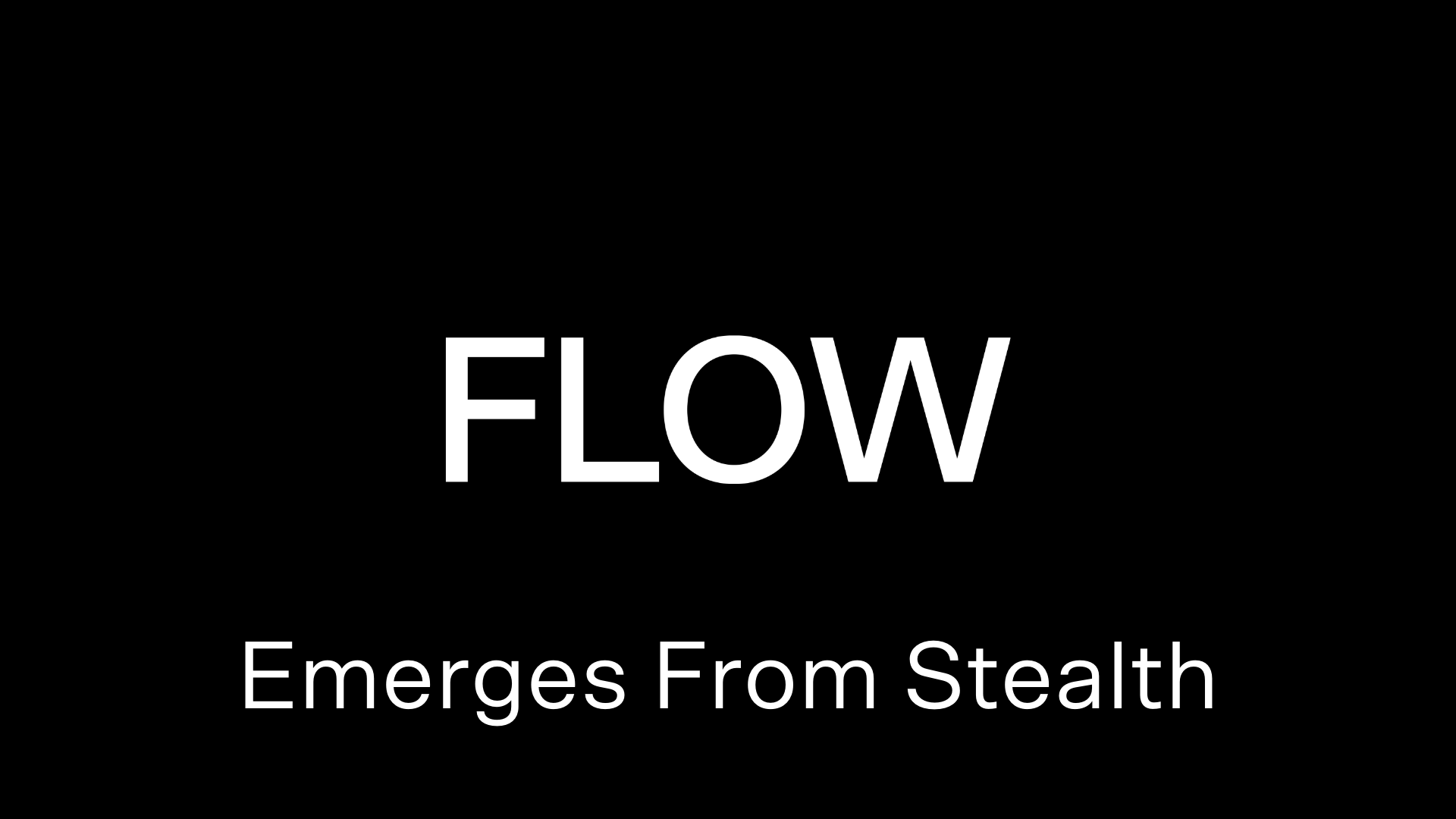 Flow From Stealth