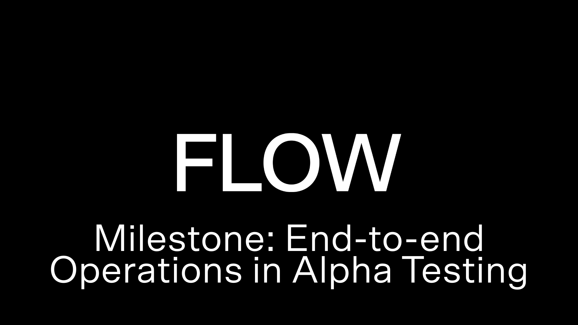 Flow Milestone E2 E