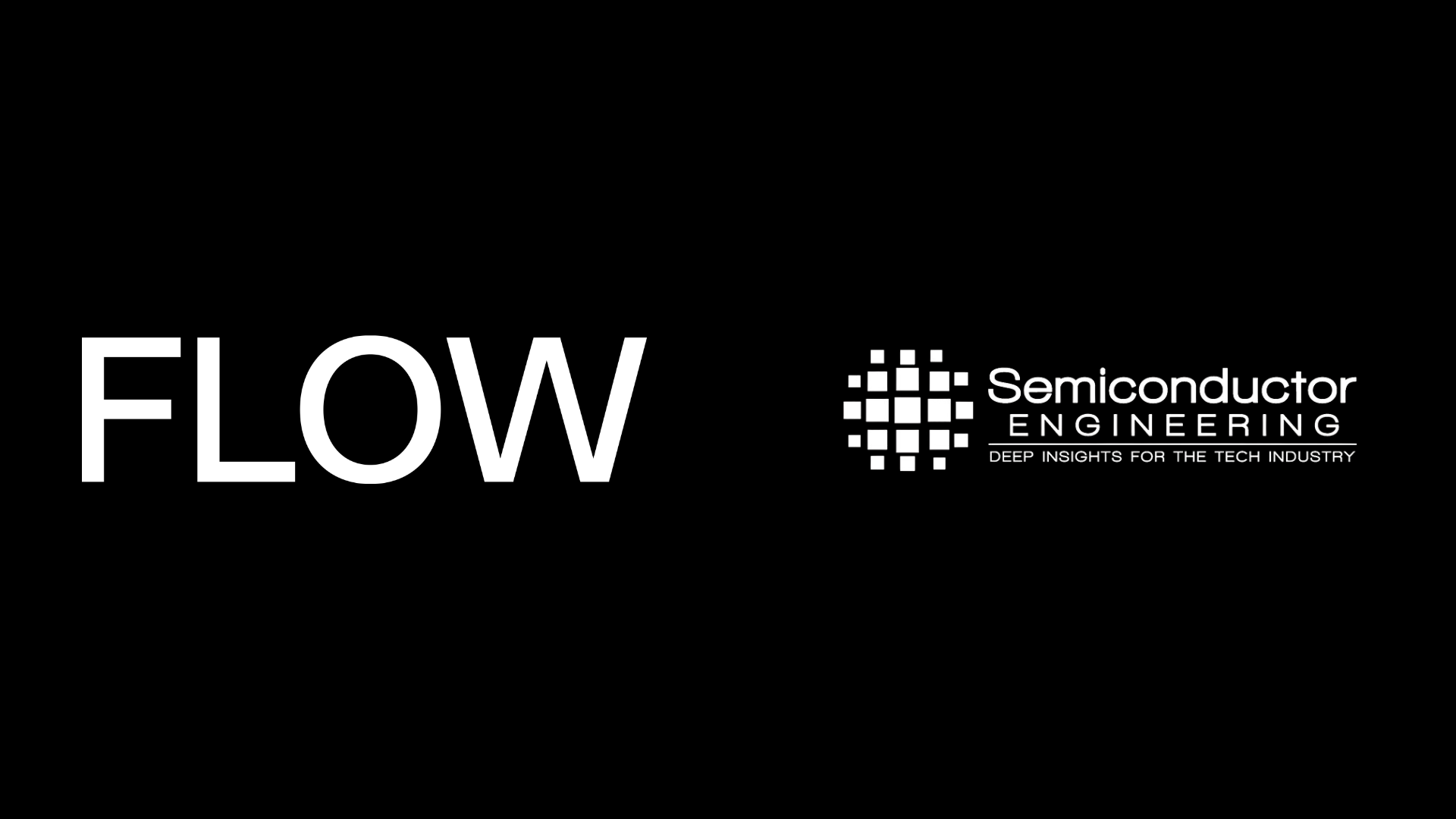 Flow Semiconductor Engineering
