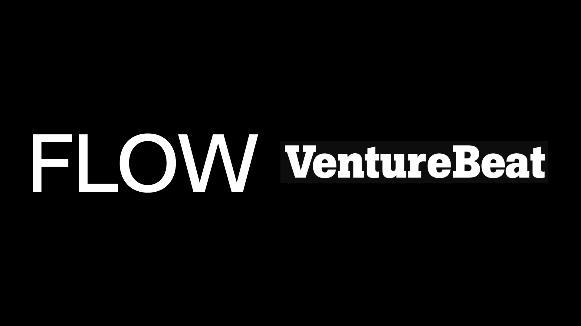 Flow Venture Beat