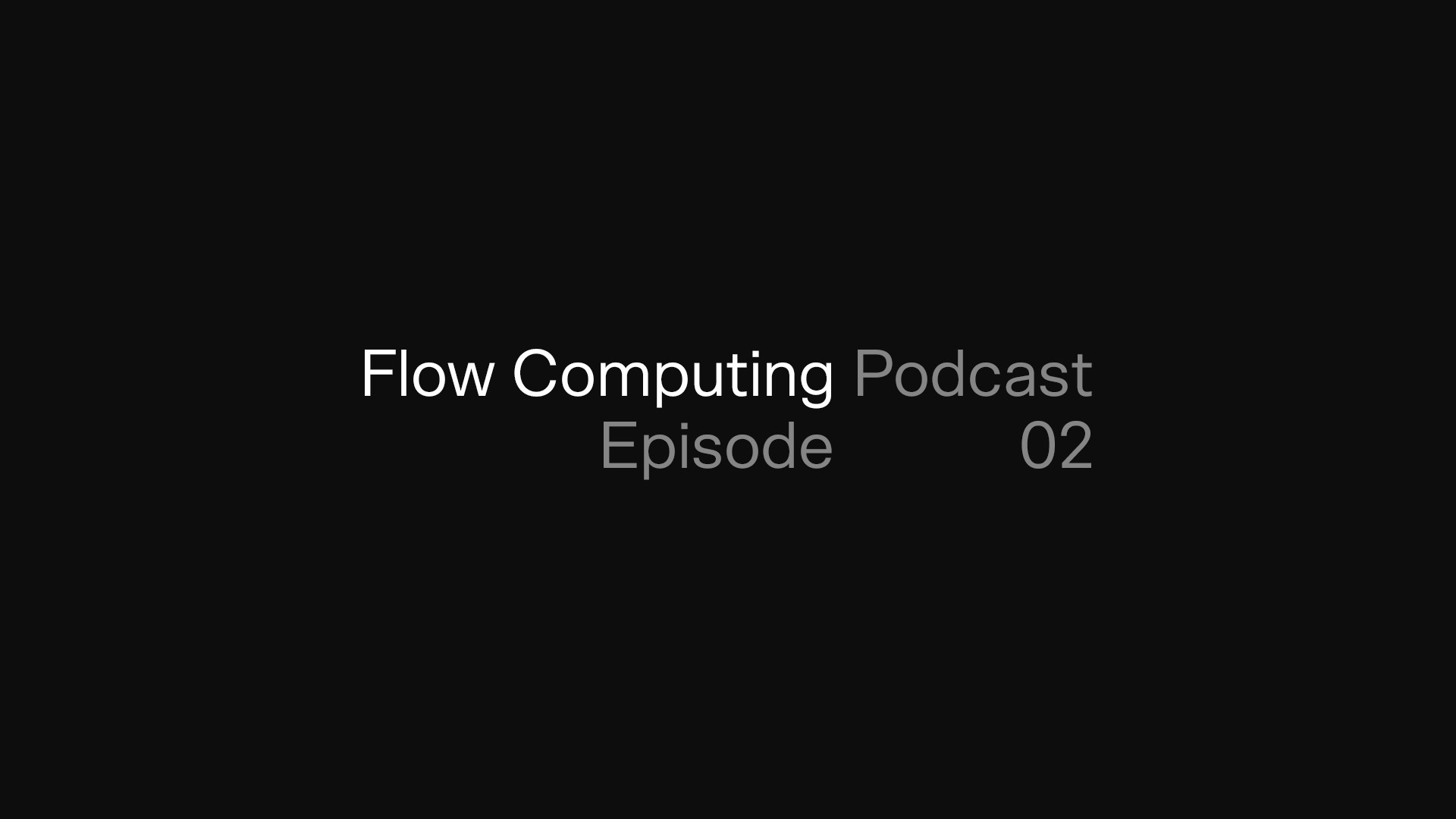 Flow podcast 02