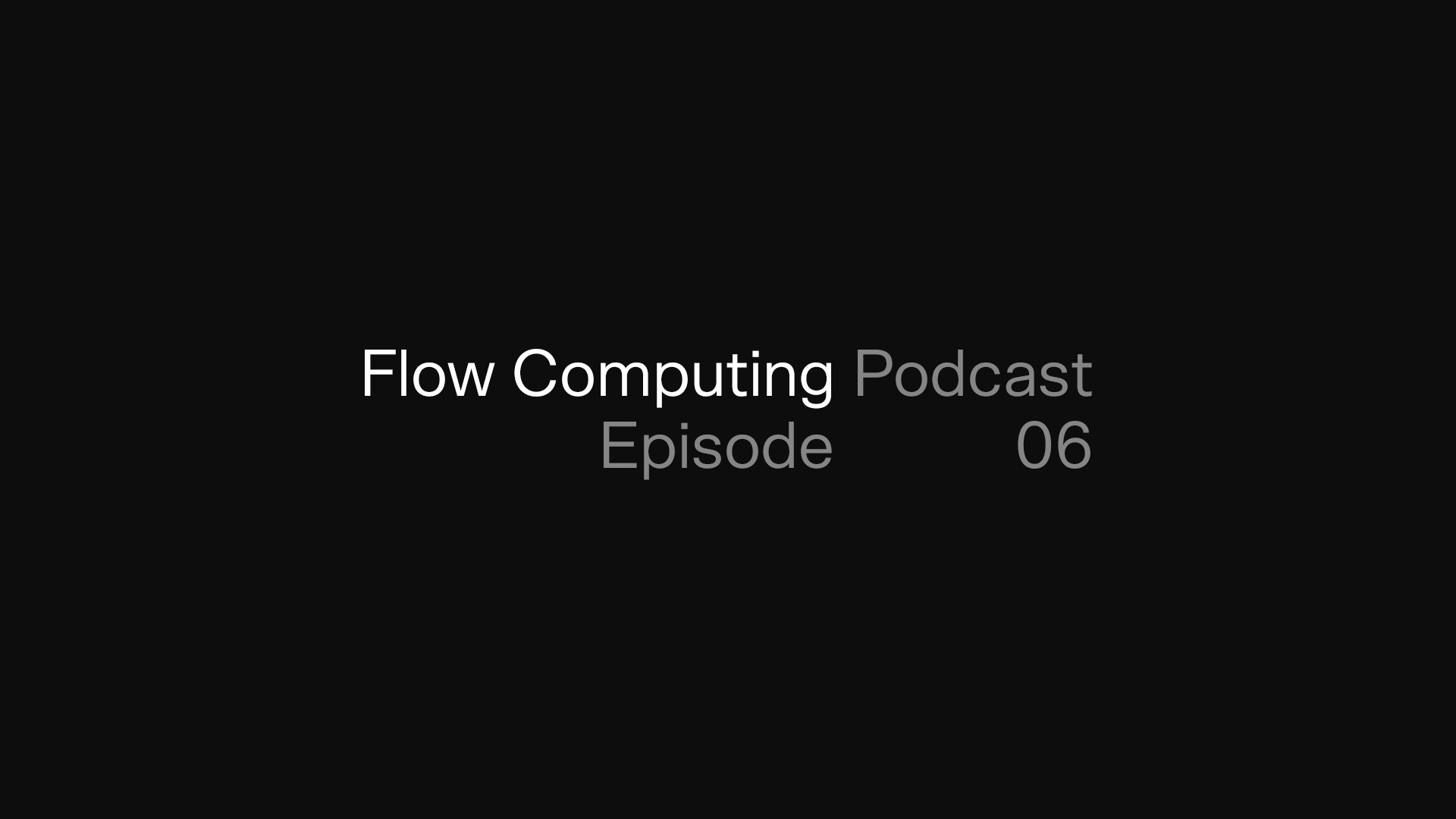 Flow podcast 06